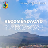 Recomendação n.º 050/2024 do Ministério Público Eleitoral